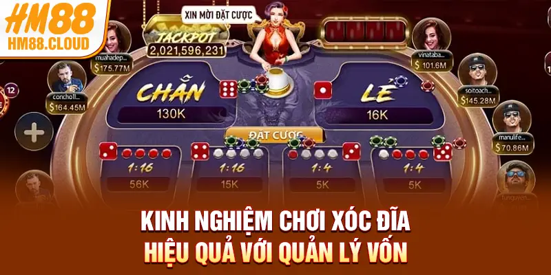 Kinh nghiệm chơi xóc đĩa hiệu quả với quản lý vốn