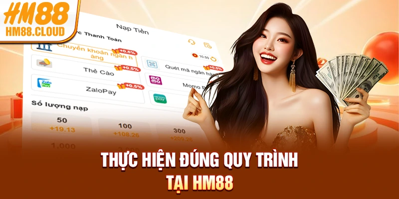 Thực hiện đúng quy trình tại HM88